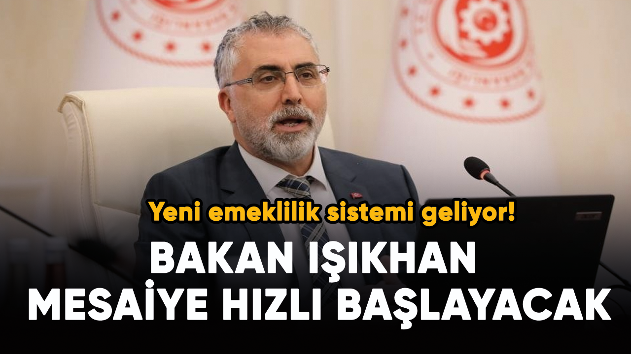 Son Dakika Yeni Emeklilik Sistemi Geliyor Bakan Işıkhan Mesaiye Hızlı Başlayacak İşçi Haber