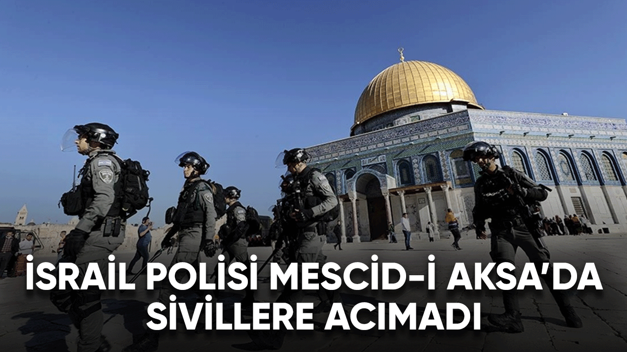 İsrail polisi Mescid-i Aksa'da sivillere acımadı