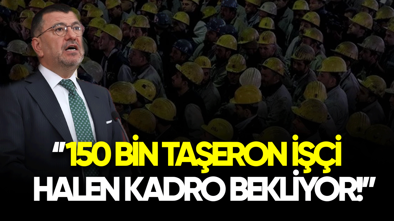 Veli Ağababa: 150 bin taşeron işçi hala kadro bekliyor!