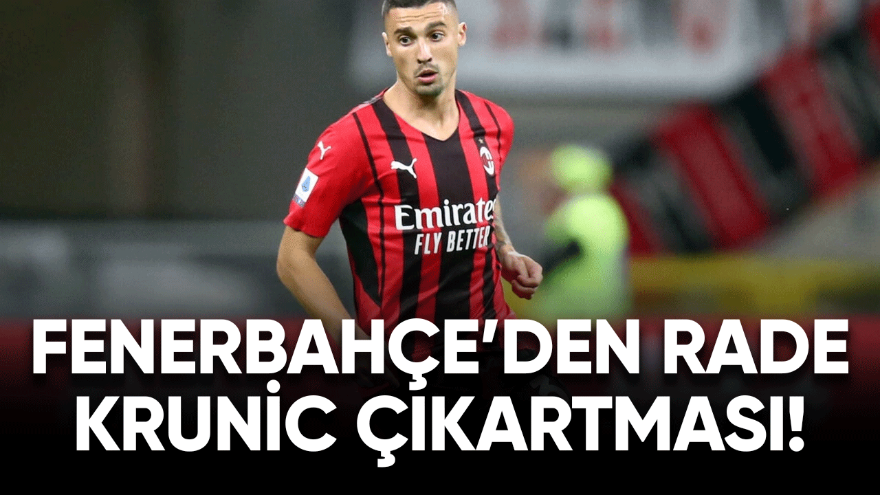 Fenerbahçe'den Krunic çıkartması!