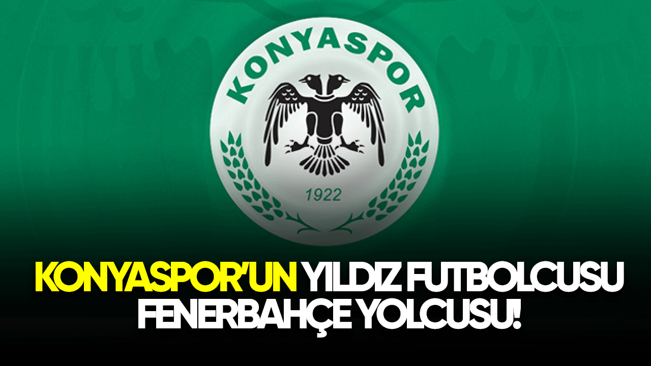 Konyaspor'un yıldızı Fenerbahçe yolcusu! İşte o isim
