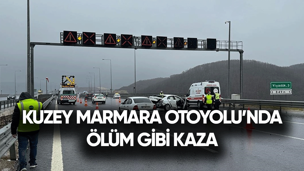 Kuzey Marmara Otoyolu'nda ölüm gibi kaza