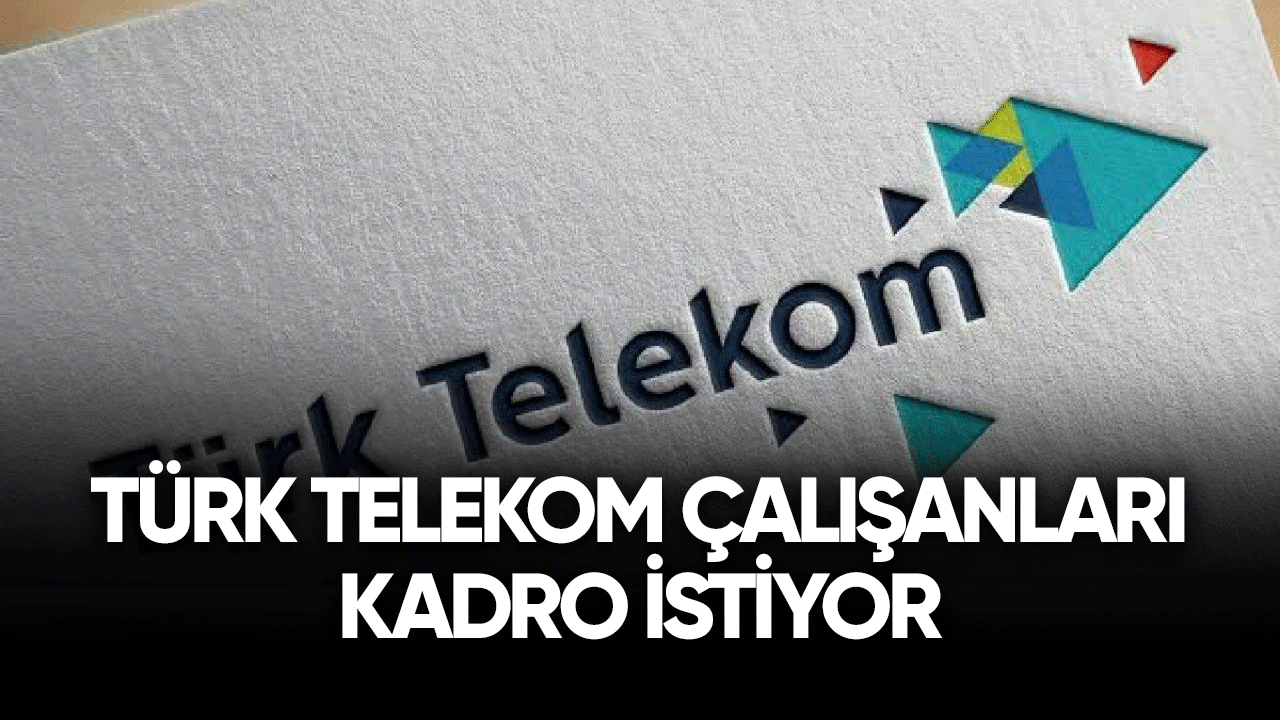 Türk Telekom taşeron çalışanları kadro istiyor